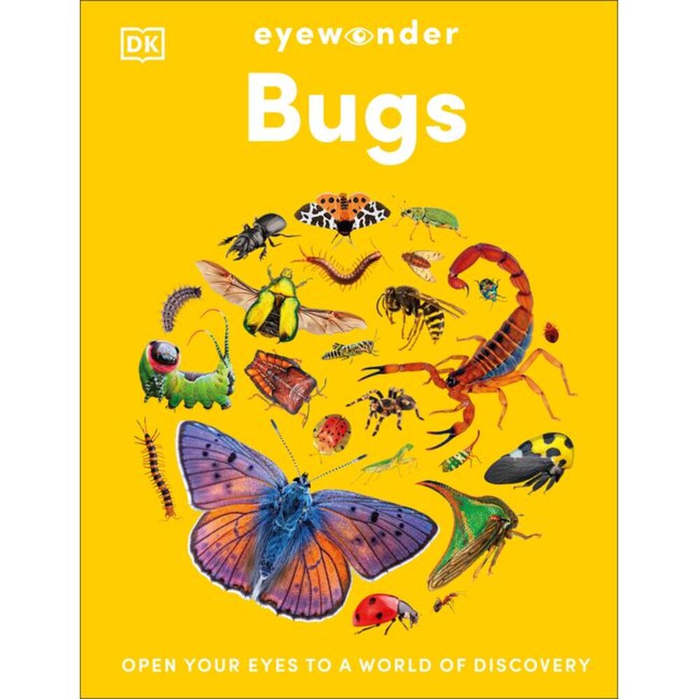 Eyewonder Bugs: Open Your Eyes to a World of Discovery -- DK